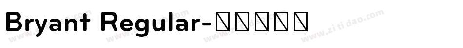 Bryant Regular字体转换